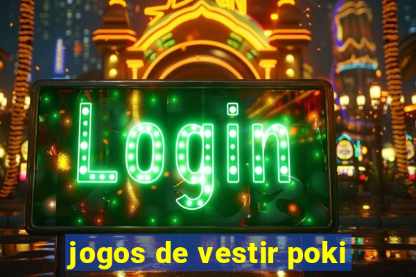 jogos de vestir poki